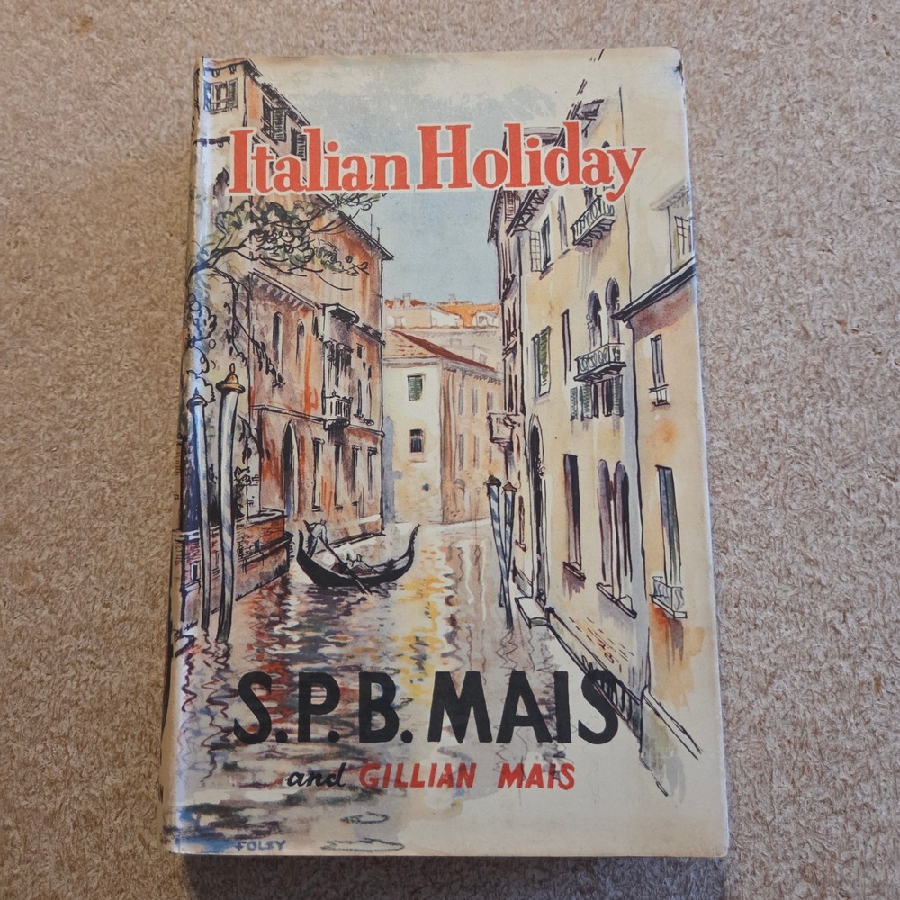 Alvin Redman Italian Holiday S.P.B. Mais Gillian Mais 1954 Hardcover Book Blue